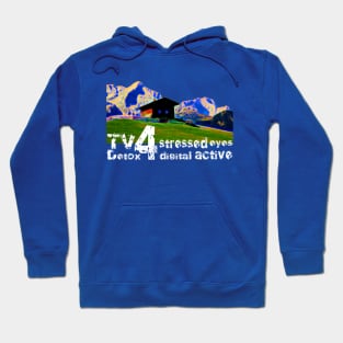 TV for stressed eyes. Detox for digital active. Hoodie